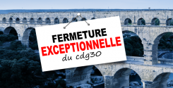 3 octobre | Fermeture exceptionnelle du CDG30 Fermeture exceptionnelle du CDG30