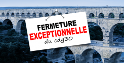 Fermeture exceptionnelle du CDG30